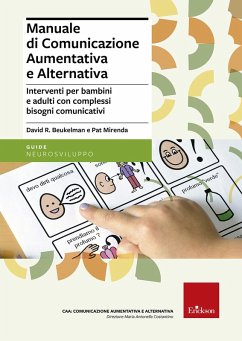 Manuale di comunicazione aumentativa e alternativa. Interventi per bambini e adulti con complessi bisogni comunicativi - Beukelman, David R.; Mirenda, Pat