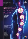 La rieducazione posturale globale. Tradizione, presente, futuro La rieducazione posturale globale. Tradizione, presente, futuro