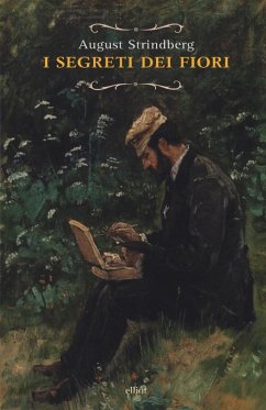 I segreti dei fiori e altre storie naturali - Strindberg, August