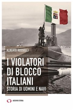 Cover I violatori di blocco italiani. Storia di uomini e navi