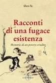 Racconti di una fugace esistenza. Memorie di un povero erudito