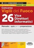 Concorso Vigili del Fuoco 26 Vice Direttori Informatici. Manuale e quiz per la preparazione