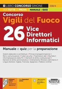Concorso Vigili del Fuoco 26 Vice Direttori Informatici. Manuale e quiz per la preparazione