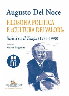 Cover Augusto Del Noce. Filosofia politica e «cultura dei valori». Scritti su «Il Tempo» (1975-1990)