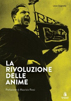 La rivoluzione delle anime - Degrelle, Léon