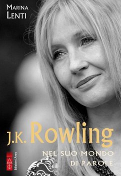 J. K. Rowling. Nel suo mondo di parole - Lenti, Marina