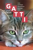 Gatti. Razze, morfologia, alimentazione. psicologia, salute Gatti. Razze, morfologia, alimentazione. psicologia, salute
