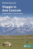 Viaggio in Asia centrale. L'angelo chirghiso e il demone uzbeco Viaggio in Asia centrale. L'angelo chirghiso e il demone uzbeco