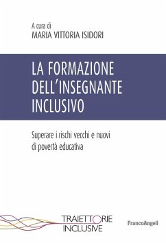 Cover La formazione dell'insegnante inclusivo. Superare i rischi vecchi e nuovi di povertà educativa