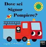Dove sei, signor Pompiere? Dove sei, signor Pompiere?
