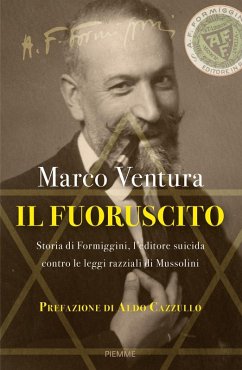 Cover Il fuoruscito. Storia di Formiggini, l'editore suicida contro le leggi razziali di Mussolini