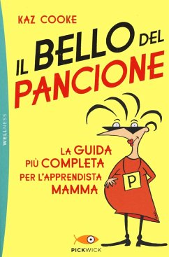 Il bello del pancione. La guida più completa per l'apprendista mamma Cover Il bello del pancione. La guida più completa per l'apprendista mamma