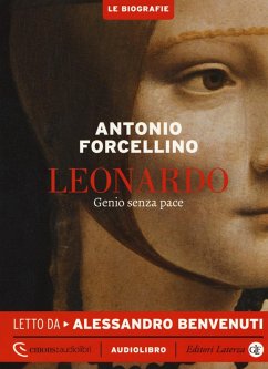 Leonardo. Genio senza pace letto da Alessandro Benvenuti. Audiolibro. CD Audio formato MP3 - Forcellino, Antonio