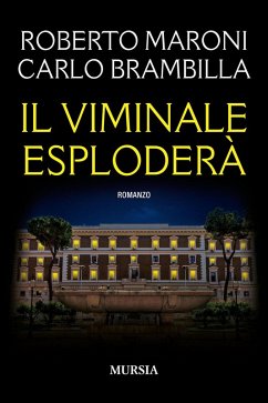 Il Viminale esploderà - Maroni, Roberto; Brambilla, Carlo