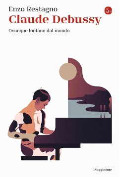 Cover Claude Debussy. Ovunque lontano dal mondo