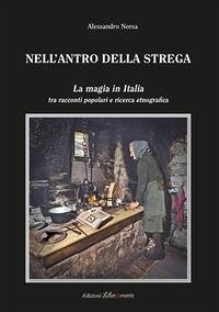 Cover Nell'antro della strega. La magia in Italia tra racconti popolari e ricerca etnografica