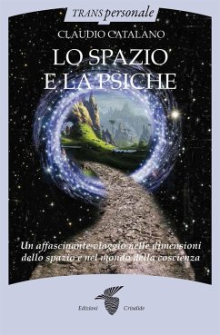 Cover Lo spazio e la psiche. Un affascinante viaggio nelle dimensioni dello spazio e nel mondo della psiche