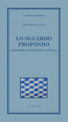 Cover Lo sguardo profondo. Leopardi, la politica, l'Italia