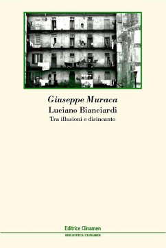 Luciano Bianciardi. Tra illusioni e disincanto - Muraca, Giuseppe