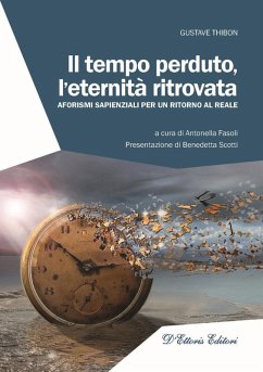 Cover Il tempo perduto, l'eternità ritrovata. Aforismi sapienziali per un ritorno al reale