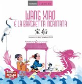 Wang Xiao e la barchetta incantata. Testo cinese a fronte
