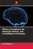 Ritmo circadiano da atenção tónica, em cronótipos extremos Ritmo circadiano da atenção tónica, em cronótipos extremos
