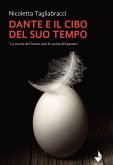 Dante e il cibo del suo tempo. «La cucina del futuro sarà la cucina del passato» Dante e il cibo del suo tempo. «La cucina del futuro sarà la cucina del passato»