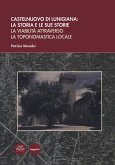Castelnuovo di Lunigiana: la storia e le sue storie. La viabilità attraverso la toponomastica locale