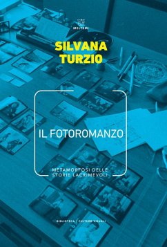 Cover Il fotoromanzo. Metamorfosi delle storie lacrimevoli