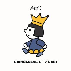 Biancaneve e i 7 nani. Le mini fiabe di Attilio - Cassinelli, Attilio Biancaneve e i 7 nani. Le mini fiabe di Attilio - Cassinelli, Attilio