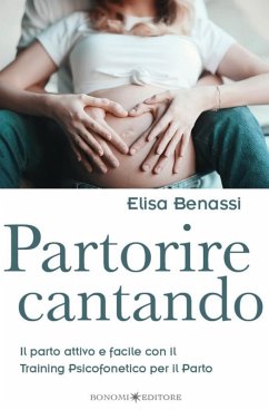 Cover Partorire cantando. Il parto attivo e facile con il training psicofonetico per il parto