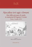 Apocalisse ieri, oggi e domani. Atti della giornata di studio in memoria di Eugenio Corsini (Torino, 2 ottobre 2018) Apocalisse ieri, oggi e domani. Atti della giornata di studio in memoria di Eugenio Corsini (Torino, 2 ottobre 2018)