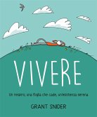 Vivere. Un respiro, una foglia che cade, un'esistenza serena Vivere. Un respiro, una foglia che cade, un'esistenza serena