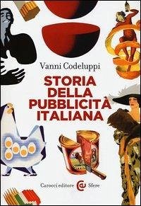 Storia della pubblicità italiana Storia della pubblicità italiana