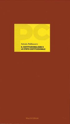 Il Costituzionalismo e lo Stato costituzionale - Baldassarre, Antonio