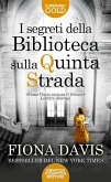 I segreti della Biblioteca sulla Quinta Strada I segreti della Biblioteca sulla Quinta Strada