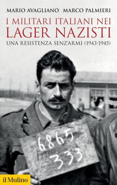 Cover I militari italiani nei lager nazisti. Una resistenza senz'armi (1943-1945)