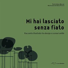 Cover Mi hai lasciato senza fiato. Racconto illustrato tra design e scenari anfibi