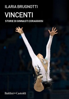 Vincenti. Storie di ginnasti coraggiosi Cover Vincenti. Storie di ginnasti coraggiosi
