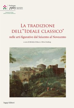 Cover La tradizione dell'«Ideale Classico» nelle arti figurative dal seicento al Novecento
