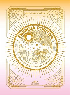 Energia positiva. Esercizi per ritrovare l'armonia - Suarez Valente, Julieta
