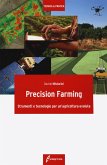 Precision farming. Strumenti e tecnologie per un'agricoltura evoluta Precision farming. Strumenti e tecnologie per un'agricoltura evoluta