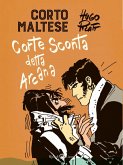 Corto Maltese. Corte Sconta detta Arcana Corto Maltese. Corte Sconta detta Arcana
