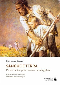 Sangue e terra. Pensieri in tempesta contro il mondo glabale - Concas, Gian Marco