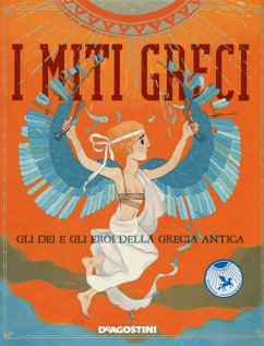 I miti greci. Gli dei e gli eroi della Grecia antica - Bernardo, Federica I miti greci. Gli dei e gli eroi della Grecia antica - Bernardo, Federica