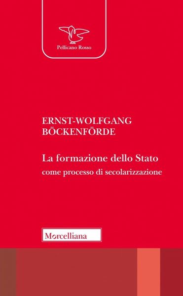La formazione dello Stato come processo di secolarizzazione La formazione dello Stato come processo di secolarizzazione