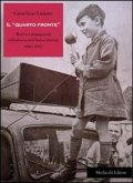 Il «quarto fronte». Musica e propaganda radiofonica nell'Italia liberata (1943-1945) Il «quarto fronte». Musica e propaganda radiofonica nell'Italia liberata (1943-1945)