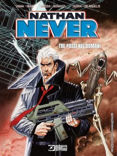 Nathan Never. Tre passi nel domani - Vigna, Bepi; Medda, Michele; Serra, Antonio
