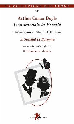 Uno scandalo in Boemia. Un'indagine di Sherlock Holmes. Testo originale a fronte - Doyle, Arthur Conan