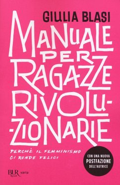 Manuale per ragazze rivoluzionarie. Perché il femminismo ci rende felici Cover Manuale per ragazze rivoluzionarie. Perché il femminismo ci rende felici